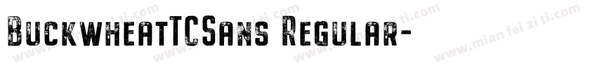 BuckwheatTCSans Regular字体转换
